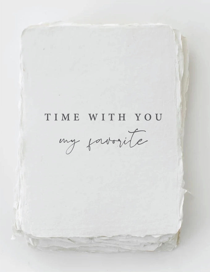 Time with You Is My Favorite | Greeting Card