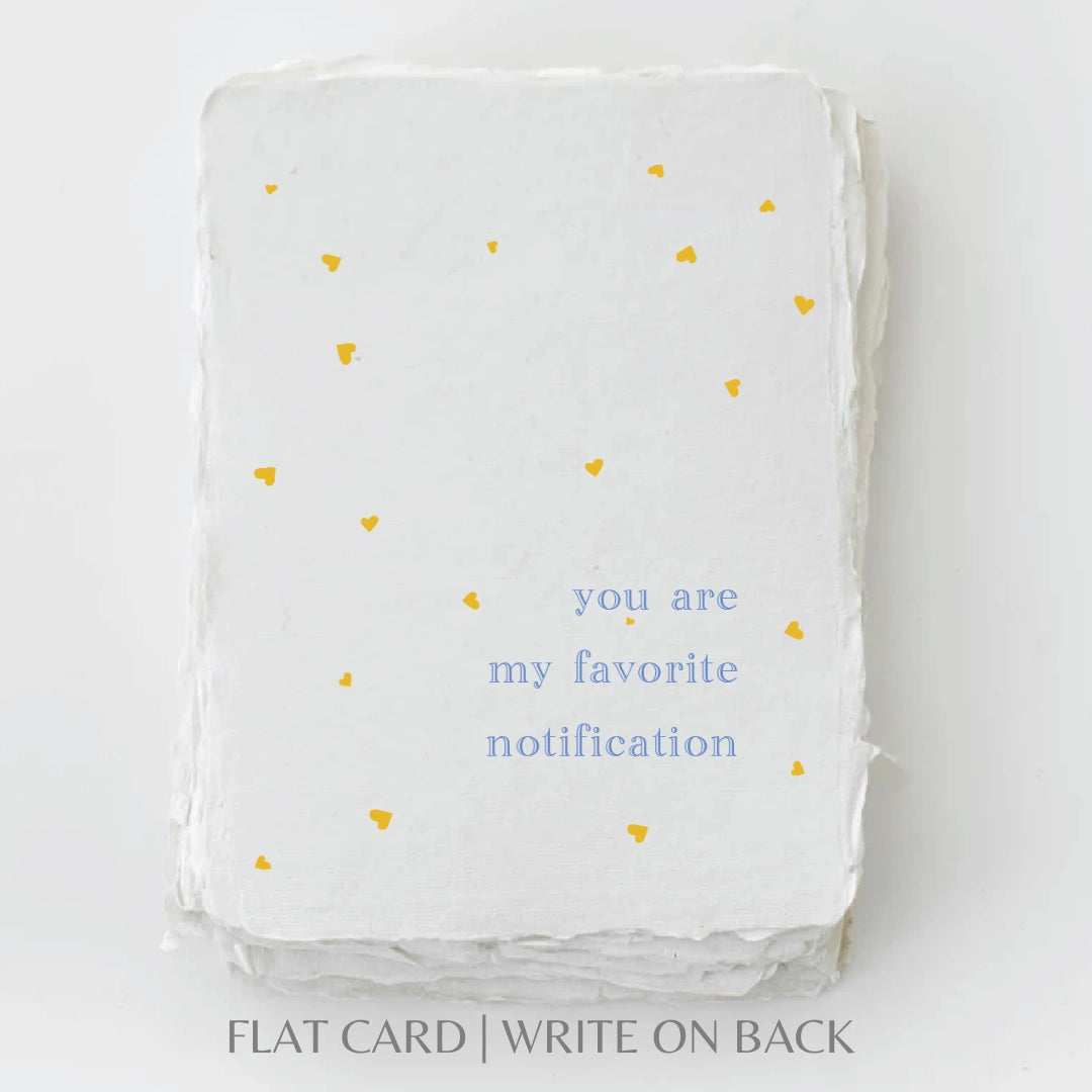 You Are My Favorite Notification | Greeting Card
