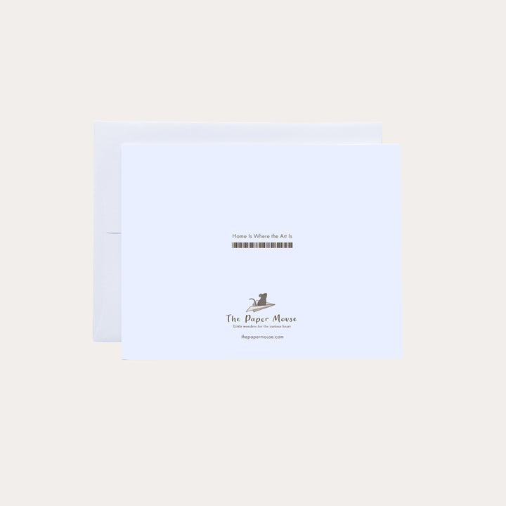 Home Is Where the Art Is | Greeting Card
