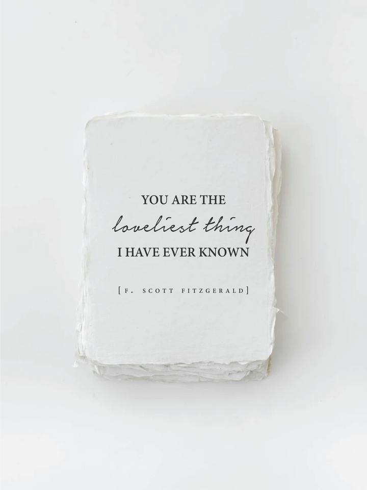 You Are The Loveliest Thing I Have Ever Known | Greeting Card